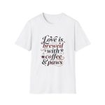 Dogs and Coffee Unisex T-Shirt - Love is brewed with Coffee and Paws Collection