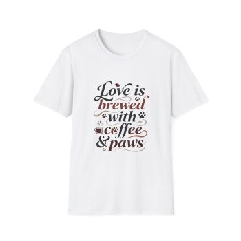 Dogs and Coffee Unisex T-Shirt - Love is brewed with Coffee and Paws Collection